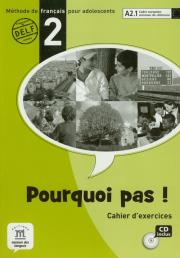 Pourquoi pas 2 Cahier d'exercises z plytą CD. Wydawca: Editions Maison des Langues. Dadada.pl Opakowanie Pourquoi pas 2 Cahier d'exercises z plytą CD