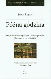 Późna godzina. Autor: Bunin Iwan. Dadada.pl Okładka książki Późna godzina