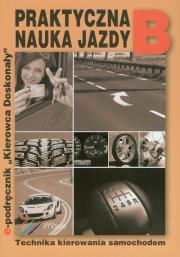 Praktyczna nauka jazdy B w.2013 IMAGE. Autor: praca zbiorowa. Dadada.pl Okładka książki Praktyczna nauka jazdy B w.2013 IMAGE