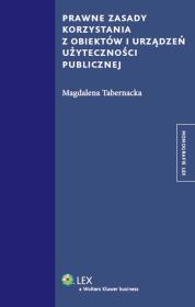Okładka książki Prawne zasady korzystania z obiektów i urządzeń użyteczności publicznej