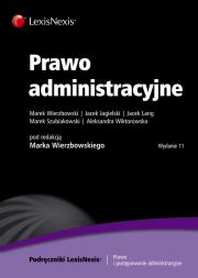 Prawo administracyjne 1041290. Autor: Wierzbowski Marek, Jagielski Jacek, Lang Jacek, Szubiakowski Marek, Wiktorowska Aleksandra. Dadada.pl Okładka książki Prawo administracyjne 1041290