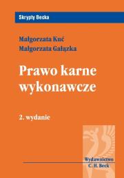 Prawo karne wykonawcze. Autor: Gałązka Małgorzata, Kuć Małgorzata. Dadada.pl Okładka książki Prawo karne wykonawcze