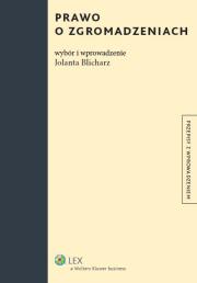Prawo o zgromadzeniach. Autor: Blicharz Jolanta. Dadada.pl Okładka książki Prawo o zgromadzeniach