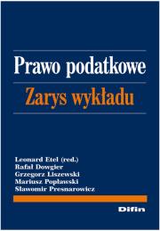 Prawo podatkowe. Zarys wykładu DIFIN. Autor: Dowgier Rafał, Liszewski Grzegorz, Popławski Mariusz, Presnarowicz Sławomir. Dadada.pl Okładka książki Prawo podatkowe. Zarys wykładu DIFIN