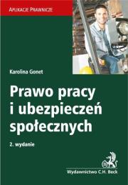 Prawo pracy i ubezpieczeń społecznych. Autor: Gonet Karolina. Dadada.pl Okładka książki Prawo pracy i ubezpieczeń społecznych