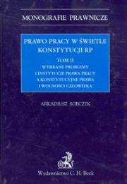 Prawo pracy w świetle konstytucji RP t.2. Autor: Sobczyk Arkadiusz. Dadada.pl Okładka książki Prawo pracy w świetle konstytucji RP t.2