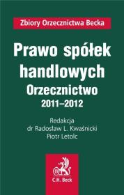 Okładka książki Prawo spółek handlowych Orzecznictwo 2011-2012
