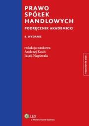 Prawo spółek handlowych. Autor: Andrzej Koch (red. nauk.), Jacek Napierała (red. nauk.). Dadada.pl Okładka książki Prawo spółek handlowych