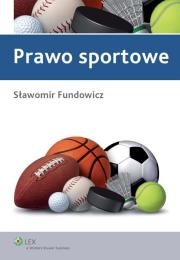Prawo sportowe. Autor: Fundowicz Sławomir. Dadada.pl Okładka książki Prawo sportowe