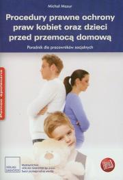 Procedury prawne ochrony praw kobiet oraz dzieci przed przemocą domową. Wydawca: Verlag Dashofer. Dadada.pl Opakowanie Procedury prawne ochrony praw kobiet oraz dzieci przed przemocą domową