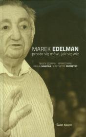 Prosto się mówi, jak się wie. Autor: Edelman Marek, Sawicka Paula, Krzysztof Burnetko. Dadada.pl Okładka książki Prosto się mówi, jak się wie