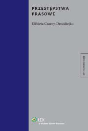 Przestępstwa prasowe. Autor: Czarny-Drożdżejko Elżbieta. Dadada.pl Okładka książki Przestępstwa prasowe