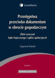 Przestępstwa przeciwko dokumentom w obrocie gospodarczym. Autor: Kukuła Zygmunt. Dadada.pl Okładka książki Przestępstwa przeciwko dokumentom w obrocie gospodarczym
