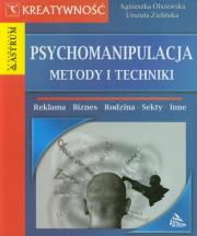 Psychomanipulacja metody i techniki. Autor: Agnieszka Olszewska, Urszula Zielińska. Dadada.pl Okładka książki Psychomanipulacja metody i techniki