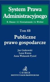 Publiczne prawo gospodarcze Tom 8B Prawo Publiczne Gospodarcze. Wydawca: C.H. Beck. Dadada.pl Opakowanie Publiczne prawo gospodarcze Tom 8B Prawo Publiczne Gospodarcze