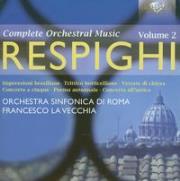 Okładka książki Respighi: Orchestral Works Volume 2