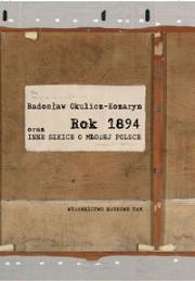 Rok 1894 oraz inne szkice o Młodej Polsce. Wydawca: Wydawnictwo Naukowe UAM. Dadada.pl Opakowanie Rok 1894 oraz inne szkice o Młodej Polsce