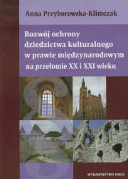 Okładka książki Rozwój ochrony dziedzictwa kulturalnego w prawie międzynarodowym na przełomie XX i XXI wieku