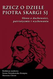 Opakowanie Rzecz o dziele Piotra Skargi SJ