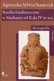 Rzeźba hinduistyczna w Mathurze od II do IV w. n.e.. Autor: Staszczyk Agnieszka Sylwia. Dadada.pl Okładka książki Rzeźba hinduistyczna w Mathurze od II do IV w. n.e.