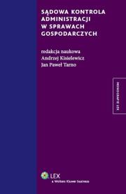 Okładka książki Sądowa kontrola administracji w sprawach gospodarczych
