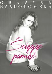 Okładka książki Ścigając pamięć