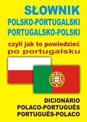 Słownik pol-portug-pol, czyli jak to powiedzieć. Autor: Ana Isabel Wąs, Monika Świda. Dadada.pl Okładka książki Słownik pol-portug-pol, czyli jak to powiedzieć