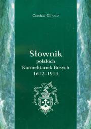 Okładka książki Słownik polskich Karmetalitanek Bosych 1612-1914