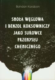 Okładka książki Smoła węglowa i benzol koksowniczy jako surowce przemysłu chemicznego