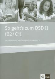 So geht's zum DSD II Lehrerhandbuch zum Ubungsbuch z płytą CD. Autor: Brewińska Ewa, Holm Buchner, Świerczyńska Elżbieta. Dadada.pl Okładka książki So geht's zum DSD II Lehrerhandbuch zum Ubungsbuch z płytą CD