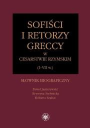Okładka książki Sofiści i retorzy greccy w cesarstwie rzymskim (I-VII w.)