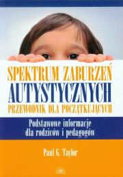 Okładka książki Spektrum zaburzeń autystycznych Przewodnik dla początkujących