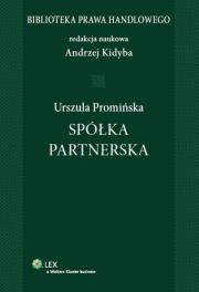 Spółka partnerska. Autor: Andrzej Kidyba  (red. nauk.), Urszula Promińska (red.). Dadada.pl Okładka książki Spółka partnerska