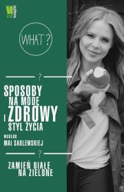 Okładka książki Sposoby na modę i zdrowy styl życia wg Mai...