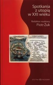 Okładka książki Spotkania z utopią XXI wieku
