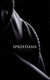 Sprzedana. Autor: Chloe Thurlow. Dadada.pl Okładka książki Sprzedana