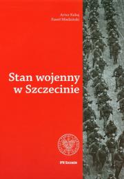 Okładka książki Stan wojenny w Szczecine