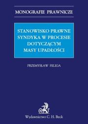 Okładka książki Stanowisko prawne syndyka w procesie dotyczącym masy upadłości