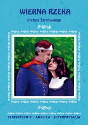 Streszczenia - Wierna Rzeka LITERAT. Autor: Masłowska Zofia. Dadada.pl Okładka książki Streszczenia - Wierna Rzeka LITERAT