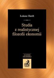 Studia z realistycznej filozofii ekonomii. Autor: Hardt Łukasz. Dadada.pl Okładka książki Studia z realistycznej filozofii ekonomii