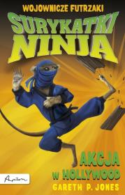 Surykatki Ninja. Akcja w Hollywood. Autor: Jones Gareth P.. Dadada.pl Okładka książki Surykatki Ninja. Akcja w Hollywood