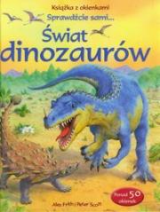 Świat dinozaurów. Książka z okienkami. Autor: Alex Frith, Peter Scott. Dadada.pl Okładka książki Świat dinozaurów. Książka z okienkami
