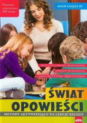 Okładka książki Świat opowieści. Metody aktywiz. na lekcje religii
