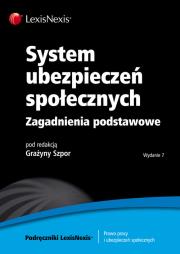 System ubezpieczeń społecznych Zagadnienia podstawowe. Autor: Kluszczyńska Zofia, Roszewska Katarzyna, Szpor Grażyna. Dadada.pl Okładka książki System ubezpieczeń społecznych Zagadnienia podstawowe
