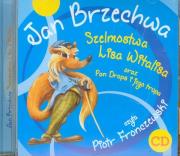 Szelmostwa Lisa Witalisa...audiobook. Autor: Jan Brzechwa. Dadada.pl Okładka książki Szelmostwa Lisa Witalisa...audiobook