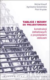 Tablice i wzory do projektowania konstr. żelbeton.. Autor: Knauff Michał, Golubińska Agnieszka, Knyziak Piotr. Dadada.pl Okładka książki Tablice i wzory do projektowania konstr. żelbeton.