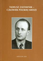Tadeusz Zastawnik Człowiek polskiej miedzi. Wydawca: Folta Barbara. Dadada.pl Opakowanie Tadeusz Zastawnik Człowiek polskiej miedzi