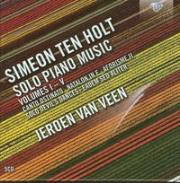 Ten Holt: Solo Piano Music Volumes 1-5. Autor: Jeroen van Veen. Dadada.pl Okładka książki Ten Holt: Solo Piano Music Volumes 1-5