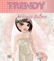 Okładka książki Trendy model - Kreacje ślubne
