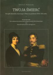 Okładka książki Twoja śmierć. Początki dziennika intymnego ....